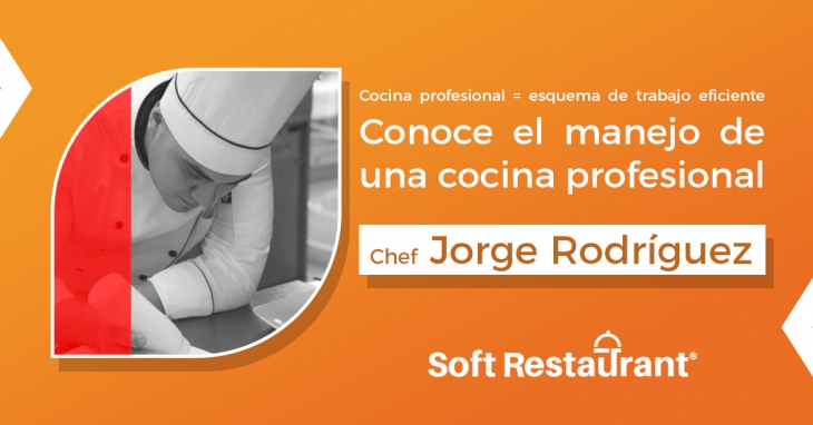 Conoce el manejo de una cocina profesional con el Chef Jorge Rodríguez, de Aroma de Raíz