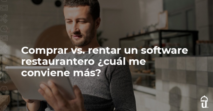 Buy vs. rent a restaurant software, which one is best for me?