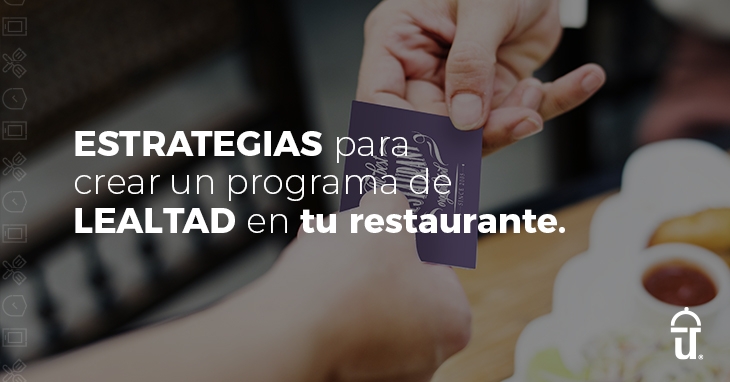 3 strategies to create a loyalty program in your restaurant