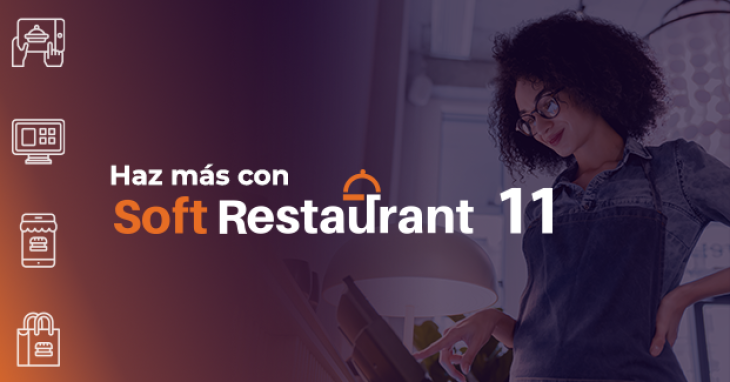 Haz más con Soft Restaurant 11, actualízate a la versión más nueva del software restaurantero #1